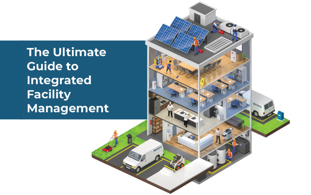 The ultimate guide to Integrated Facility Management (IFM)